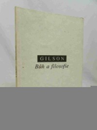 Gilson, Étienne, Bůh a filosofie, 1994
