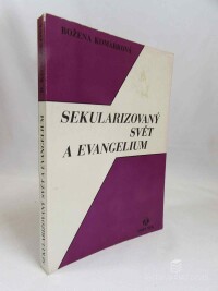 Komárková, Božena, Sekularizovaný svět a evangelium, 1993