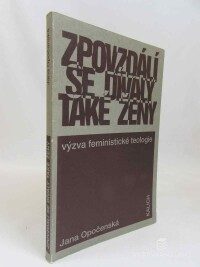 Opočenská, Jana, Zpovzdálí se dívaly také ženy: Výzvy feministické teologie, 1995