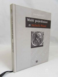 Kalvín, Jan, Malé pojednání o večeři Páně, 2008