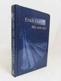 Fromm, Erich, Mít, nebo být?, 2001