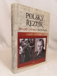 O'Connor, Garry, Polský řezník: Hitlerův advokát Hans Frank, 2015