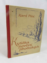 Pinc, Karel, Kytička pověstí jihočeských, 1945