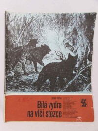 Kutík, Josef, Bílá vydra na vlčí stezce, 1985