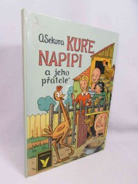 Sekora, Ondřej, Kuře Napipi a jeho přátelé, 1973