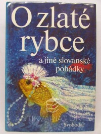 Červenka, Jan, O zlaté rybce a jiné slovanské pohádky, 1984