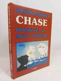 Chase, James Hadley, Položte ji mezi liliemi, 1994