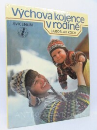 Koch, Jaroslav, Výchova kojence v rodině, 1986