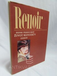 Perruchot, Henri, Renoir - Život Renoirův, 1976