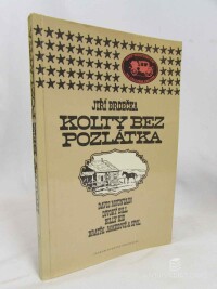 Brdečka, Jiří, Kolty bez pozlátka, 1987