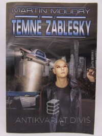 Moudrý, Martin, Temné záblesky, 2006