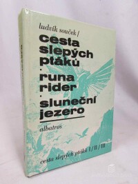 Souček, Ludvík, Cesta slepých ptáků, Runa rider, Sluneční jezero, 1989