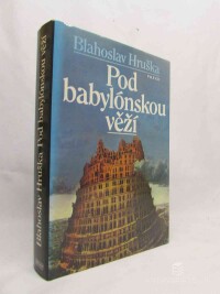 Hruška, Blahoslav, Pod babylónskou věží, 1987