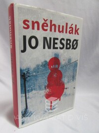 Nesbo, Jo, Sněhulák, 2013