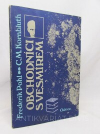 Kornbluth, C. M., Pohl, Frederick, Obchodníci s vesmírem, 1987