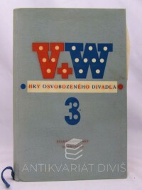 Werich, Jan, Voskovec, Jiří, Hry Osvobozeného divadla 3: Vest pocket revue, Ostrov Dynamit, Robin zbojník, Svět za mřížemi, 1959