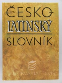 Quitt, Zdeněk, Kucharský, Pavel, Česko-latinský slovník starověké a současné latiny / Lexicon bohemo-latinum voces antiquae et recentioris Latinitatis continens, 1992