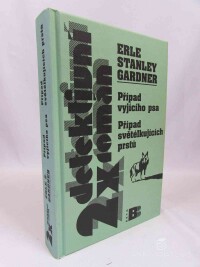 Gardner, Erle Stanley, 2x detektivní román: Případ vyjícího psa, Případ světélkujících prstů, 2002