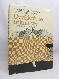 Sirovátka, Oldřich, Šrámková, Marta, Devětkrát les, třikrát ves: Lidové pověsti z Hané, 1982
