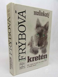 Frýbová, Zdena, Malinkatý kretén aneb Od šoku k šoku na věčné časy a nikdy jinak, 1993