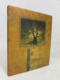 Giono, Jean, Muž, který sázel stromy, 2006