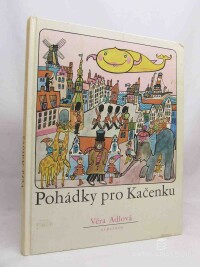 Adlová, Věra, Pohádky pro Kačenku, 1984