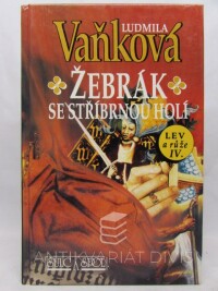 Vaňková, Ludmila, Lev a růže IV: Žebrák se stříbrnou holí, 1995