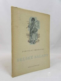 Vrchlický, Jaroslav, Selské balady, 1950