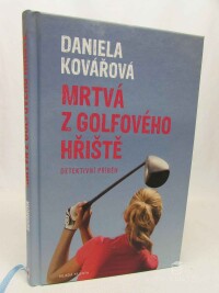 Kovářová, Daniela, Mrtvá z golfového hřiště, 2015