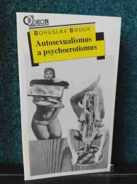 Brouk, Bohuslav, Autosexualismus a psychoerotismus, 1992