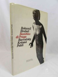 Hrabal, Bohumil, Bambino di Praga, Barvotisky, Krásná Poldi, 1990
