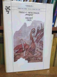 Bengtsson, Frans G., Zrzavý Orm: Plavci na západ, Doma a znovu na lodi, 1985