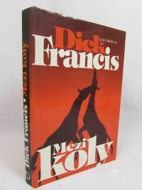 Francis, Dick, Mezi koly, 1995