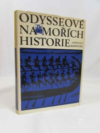 Bartoněk, Antonín, Odysseové na mořích historie, 1976