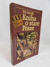 Horák, Jiří, Kniha o staré Praze, 1989
