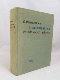 Kohlmann, Čeněk, Matematika ve sdělovací technice, 1960