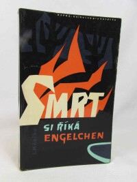 Mňačko, Ladislav, Smrt si říká Engelchen, 1961
