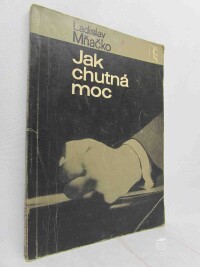 Mňačko, Ladislav, Jak chutná moc, 1968