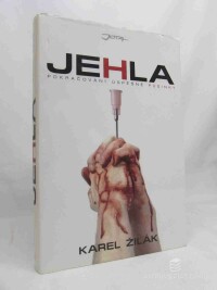 Žilák, Karel, Jehla, 2005