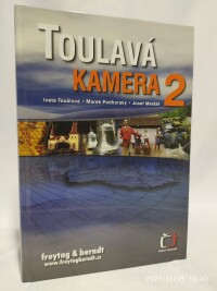 Toušlová, Iveta, Podhorský, Marek, Maršál, Josef, Toulavá kamera 2, 2006