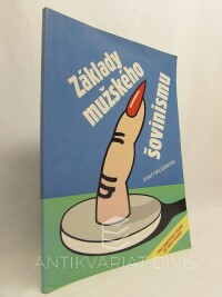 Hausmann, Josef, Základy mužského šovinismu, 1997