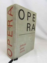 Hostomská, Anna, Opera - průvodce operní tvorbou, 1965