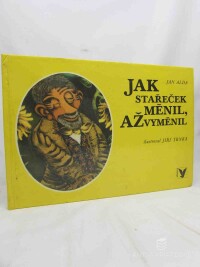 Alda, Jan, Jak stařeček měnil, až vyměnil, 1978