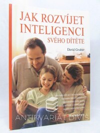 Gruber, David, Jak rozvíjet inteligenci svého dítěte, 2005