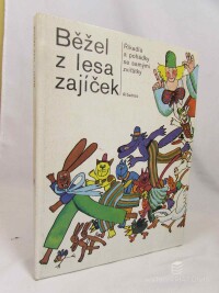 Sirovátka, Oldřich, Běžel z lesa zajíček, 1981