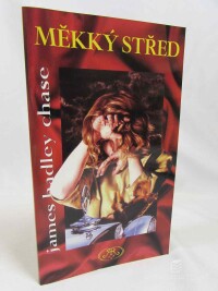 Chase, James Hadley, Měkký střed, 1994