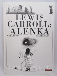 Carroll, Lewis, Alenka v kraji divů a za zrcadlem, 2007