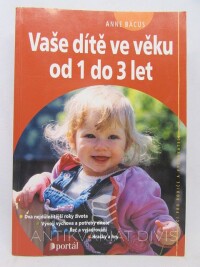 Bacus, Anne, Vaše dítě ve věku od 1 do 3 let, 2009