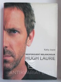 Joyce, Katty, Nespokojený melancholik Hugh Laurie, 2010