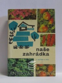 Kutina, Josef, Naše zahrádka, 1968